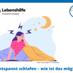 Entspannt schlafen - wie ist das möglich?