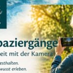 Fotospaziergang - Achtsamkeit mit der Kamera