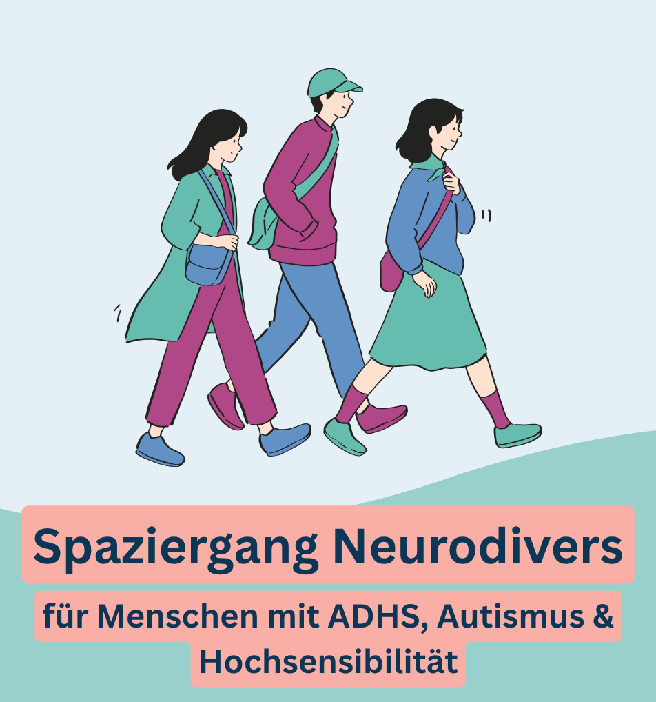 Spaziergang Neurodivers für Menschen mit ADHS, Autismus und Hochsensibilität