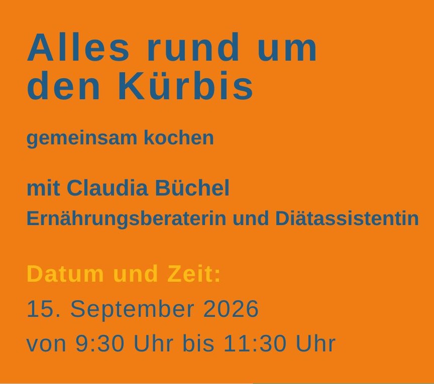 Alles rund um den Kürbis - gemeinsam Kochen mit Claudia Büchel
