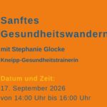 Sanftes Gesundheitswandern mit Kneipp-Gesundheitstrainerin Stephanie Glocke