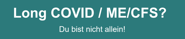 Long COVID/ME/CFS - Neugründung einer Selbsthilfegruppe in Oranienburg