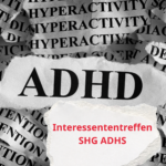 Erstes Interessententreffen der Selbsthilfegruppe ADHS bei Erwachsenen in Cottbus - Austausch, Unterstützung und gegenseitiges Verständnis für Erwachsene mit ADHS