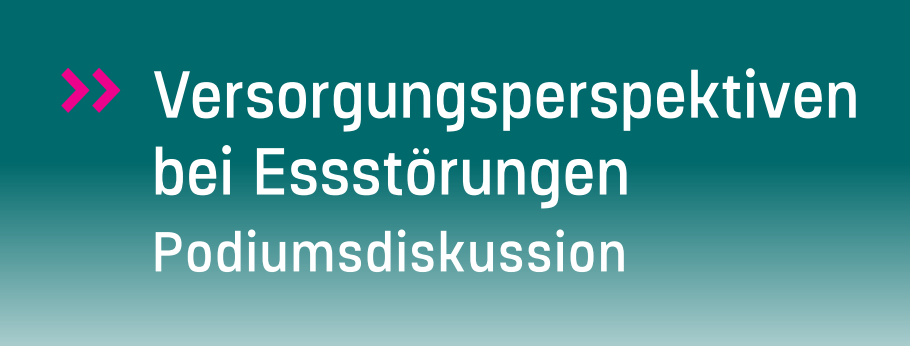 Versorgungsperspektiven bei Essstörungen